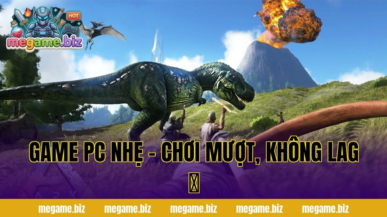 GAME PC NHẸ – CHƠI MƯỢT, KHÔNG LAG ⚡