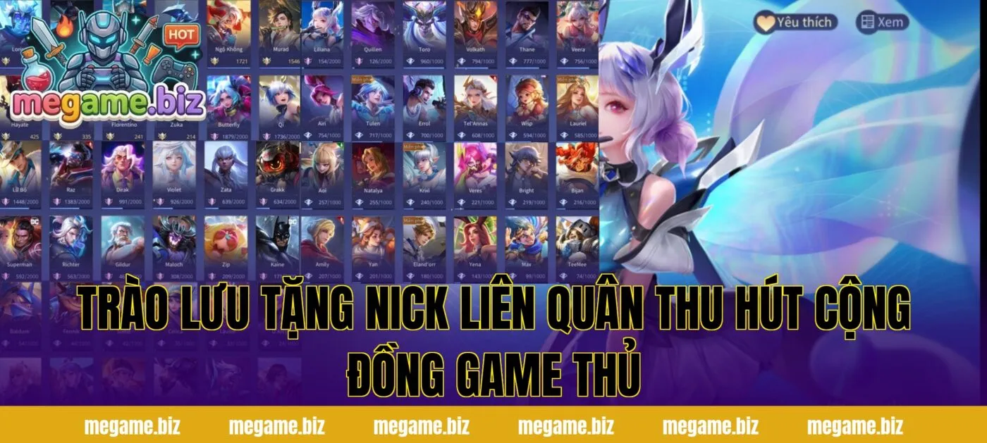 Trào lưu tặng nick Liên Quân thu hút cộng đồng game thủ