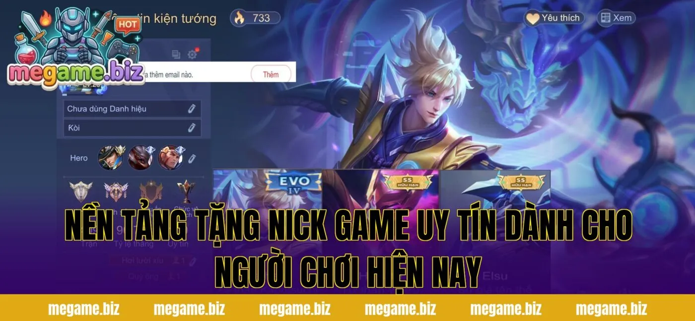 Nền tảng tặng nick game uy tín dành cho người chơi hiện nay