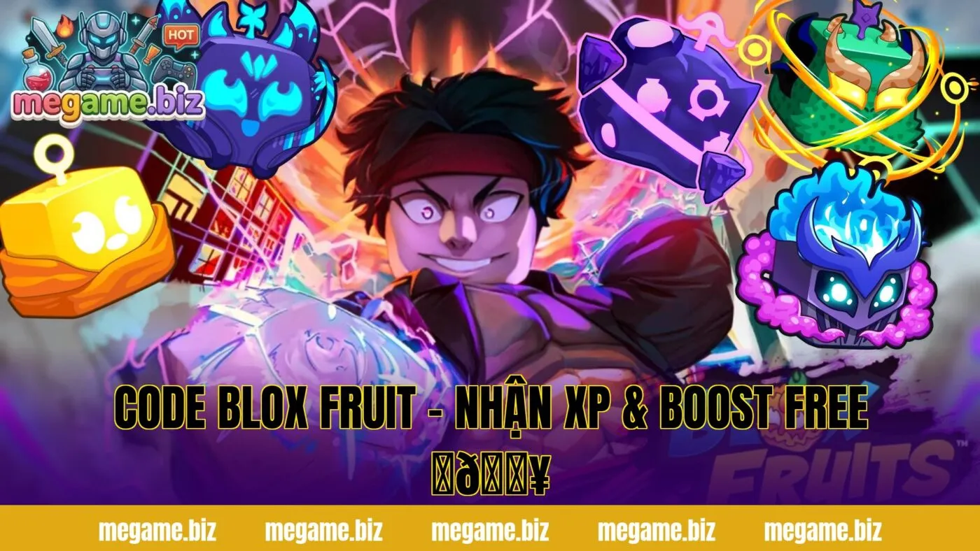 CODE BLOX FRUIT – NHẬN XP & BOOST FREE ⚡🔥