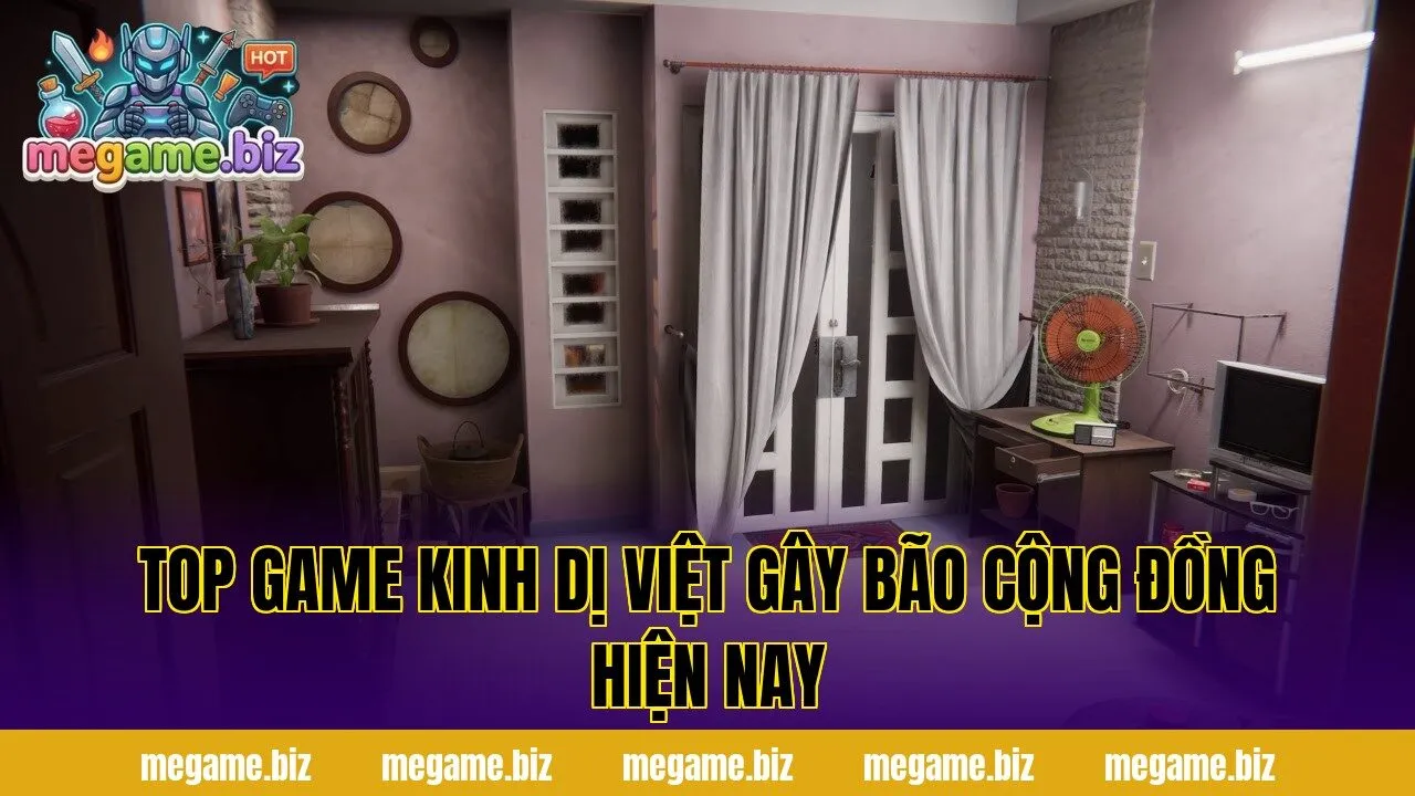 Top game kinh dị Việt gây bão cộng đồng hiện nay