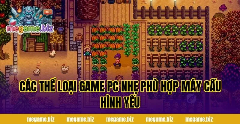 Các thể loại game PC nhẹ phù hợp máy cấu hình yếu